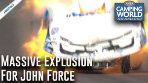 Massive explosion for John Force sends body flying