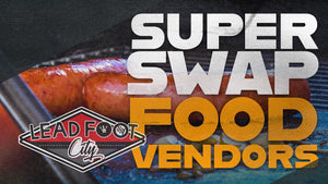 Food Vendors at the Monthly Lead Foot City Super Swap