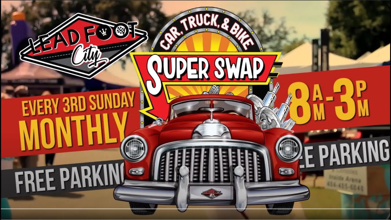 Auto Super Swap Meet, 3rd Sunday every Month at Lead Foot City