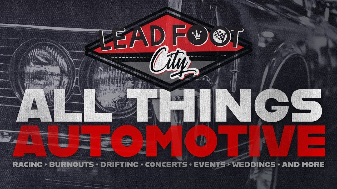 Lead Foot City   All Things Automotive