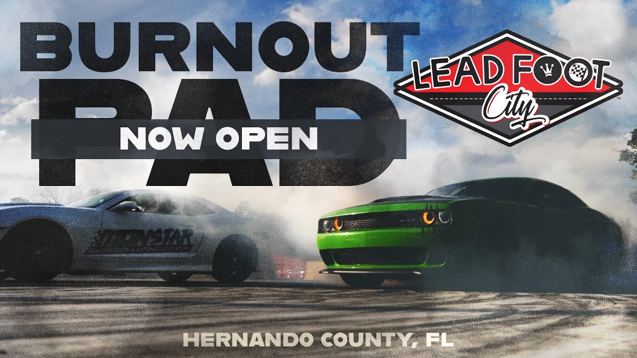 Burnout Pad Now Open at Lead Foot City, Hernando County FL