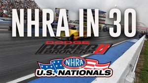 NHRA in 30: 2022 Dodge Power Brokers NHRA U.S. Nationals