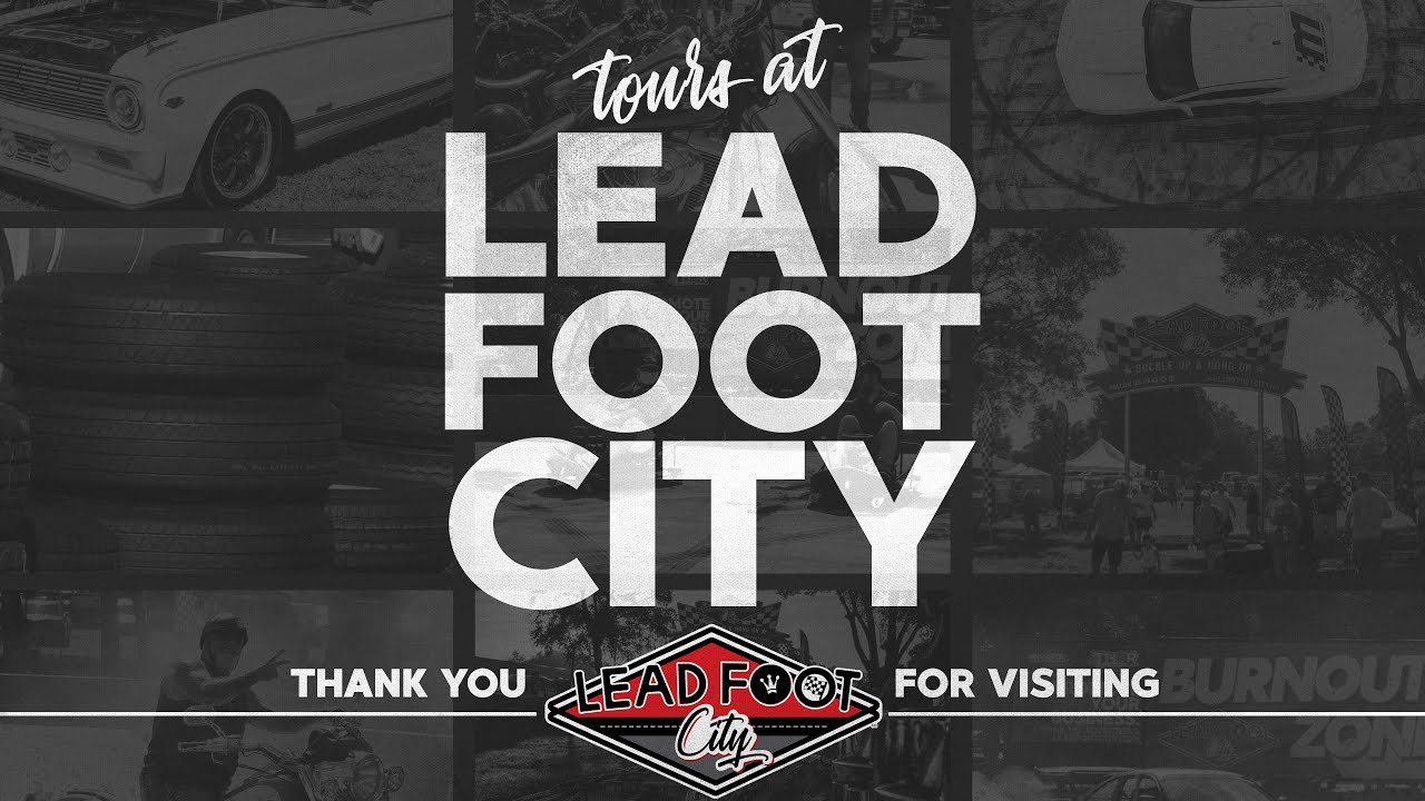 Tours at Lead Foot City!