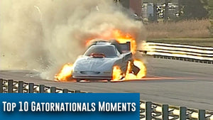 Top 10 Moments From The Gatornationals