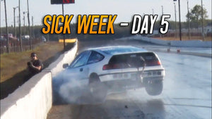 CRX SMASHES into wall at the drag strip! (Sick Week: Day 5)