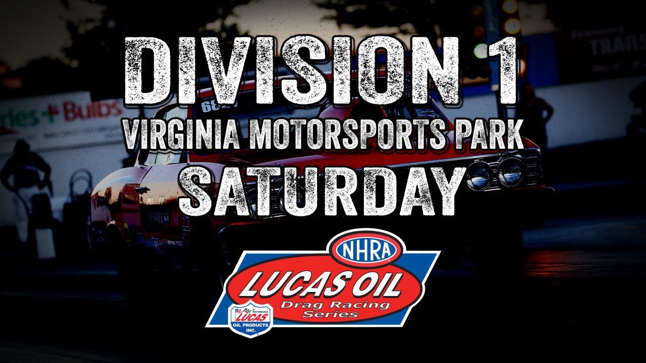 Division 1 NHRA Lucas Oil Drag Racing Series from Virginia Motorsports Friday