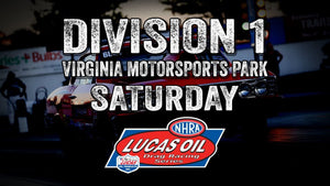 Division 1 NHRA Lucas Oil Drag Racing Series from Virginia Motorsports Friday