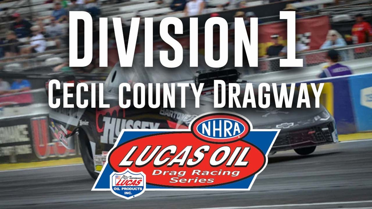 Division 1 NHRA Lucas Oil Drag Racing Series from Cecil County Dragway ...