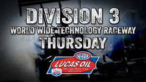 Division 3 NHRA Lucas Oil Drag Racing Series from World Wide Technology Raceway Wednesday