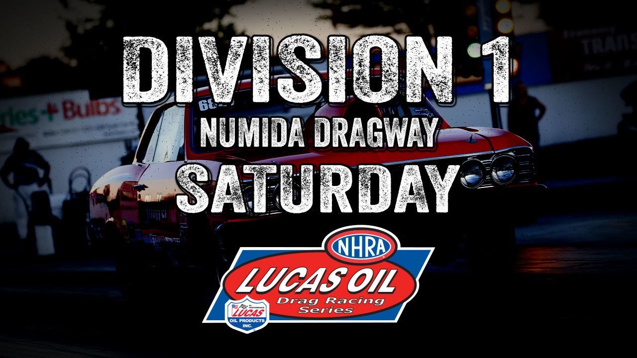 Division 1 NHRA Lucas Oil Drag Racing Series from Numida Dragway Saturday