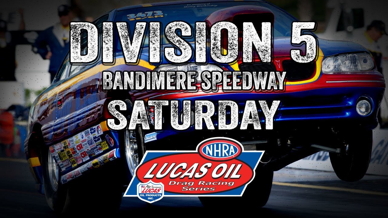 Division 5 NHRA Lucas Oil Drag Racing Series from Bandimere Speedway Saturday