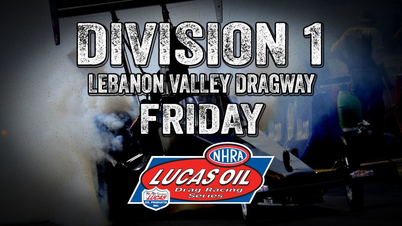 Division 1 NHRA Lucas Oil Drag Racing Series from Lebanon Valley Dragway Saturday